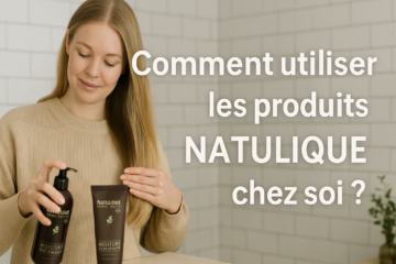 Comment utiliser les produits Natulique chez soi ? 2 image 2026 05 14T050320.537 0400